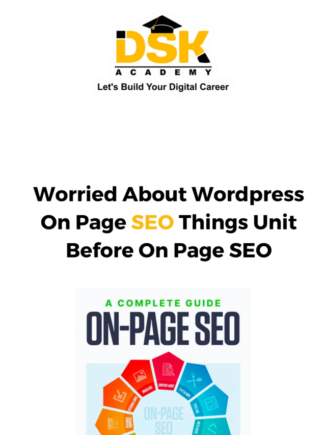 Worried About WordPress On Page SEO Things Unit Before On Page SEO