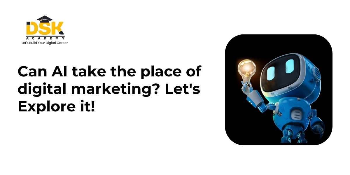 Can AI take the place of digital marketing? Let’s Explore it!