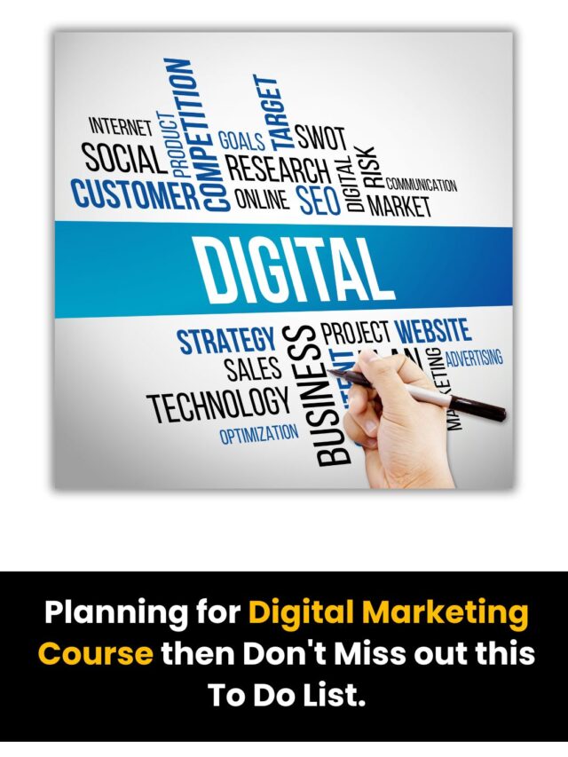 Planning for Digital Marketing Course then Don’t Miss out this To Do List.