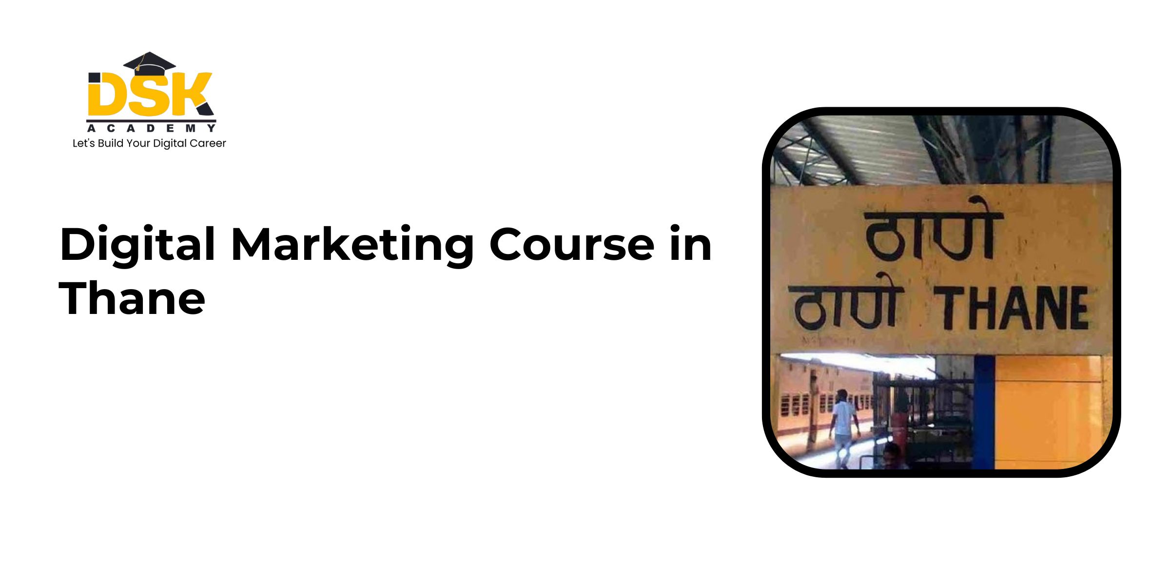 Best Digital Marketing Course in Thane | Enroll Now