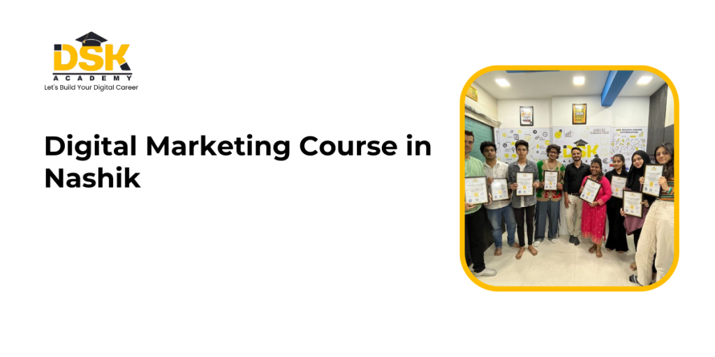 Digital Marketing Course in Nashik-DSK Academy